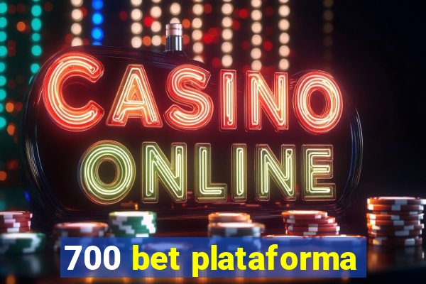 700 bet plataforma